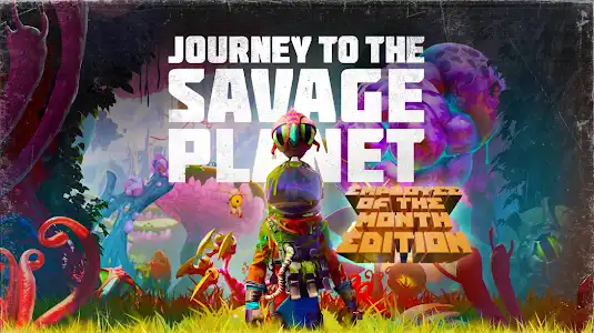 Journey to the Savage Planet: Edge of the Month Edition